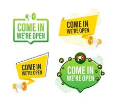 Megaphone label set with text come in we are open. Megaphone in hand promotion banner. Marketing and advertising vector