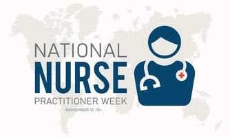 Vector illustration on the theme of national Nurse Practitioner Week observed every year in during november 13 to 19. Vector template for banner, greeting card, poster with background.