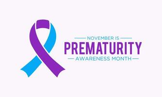 Prematurity awareness month is observed every year in november. November is national prematurity awareness month. Vector template for banner, greeting card, poster with background.