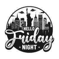 Hello Friday night, Hand drawn quotes vector