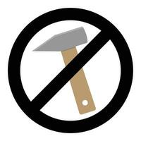 Symbol banner no repair, no knocking. Do not use hammer icon. Vector illustration