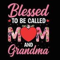 Blessed to called mom and grandma shirt print template vector