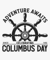 Adventure Awaits Celebrating Columbus Day T-Shirt vector