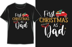 First Christmas As Dad-Christmas Dad T-shirt Design vector