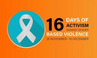 16 Days of Activism Against Gender-Based Violence.  November 25 to December 10 .Background, banner, card, poster, template. Vector illustration.