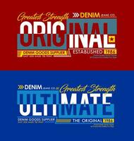 Original and Ultimate, for t-shirt, posters, labels, etc. vector