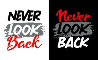 Never look back motivational short quotes 240922.eps vector