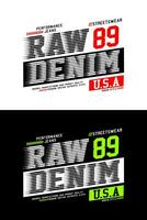 Raw Denim, for t-shirt, posters, labels, etc. vector