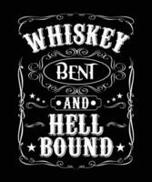 WHISKEY BENT AND HELL BOUND TSHIRT DESIGN vector