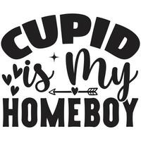 cupid is my homeboy vector