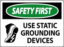 Safety First Sign Use Static Grounding Devices vector