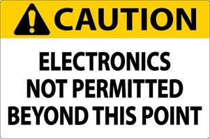 Caution Sign Electronics Not Permitted Beyond This Point vector