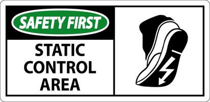 Safety First Sign Static Control Area vector