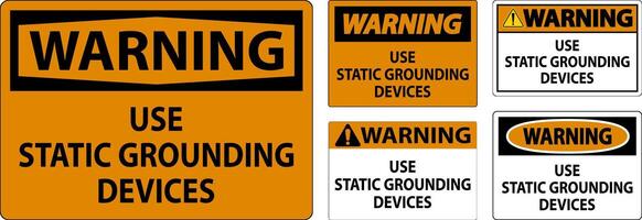 Warning Sign Use Static Grounding Devices vector