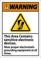 Warning Sign This Area Contains Sensitive Electronic Devices, Wear Proper Electrostatic Grounding Equipment At All Times vector