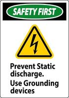 Safety First Sign Prevent Static Discharge, Use Grounding Devices vector