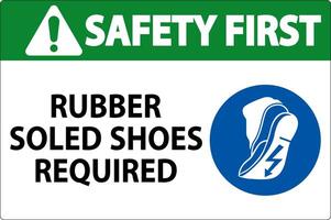 Safety First Sign Rubber Soled Shoes Required vector