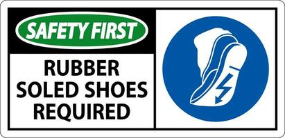 Safety First Sign Rubber Soled Shoes Required vector