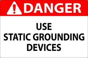 Danger Sign Use Static Grounding Devices vector