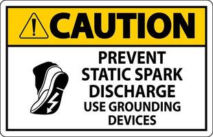 Caution Sign Prevent Static Spark Discharge, Use Grounding Devices vector