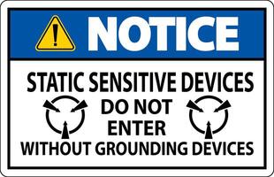 Notice Sign Static Sensitive Devices Do Not Enter Without Grounding Devices vector