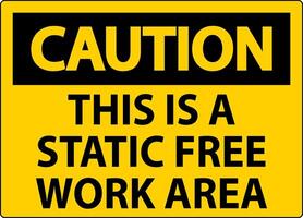 Caution Sign This Is A Static Free Work Area vector