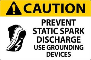 Caution Sign Prevent Static Spark Discharge, Use Grounding Devices vector