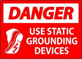 Danger Sign Use Static Grounding Devices vector