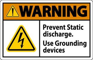 Warning Sign Prevent Static Discharge, Use Grounding Devices vector