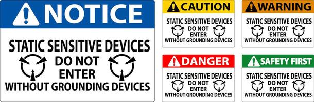 Caution Sign Static Sensitive Devices Do Not Enter Without Grounding Devices vector