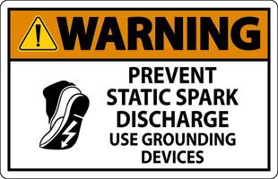 Warning Sign Prevent Static Spark Discharge, Use Grounding Devices vector