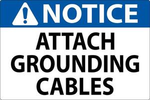 Notice Sign Attach Grounding Cables vector