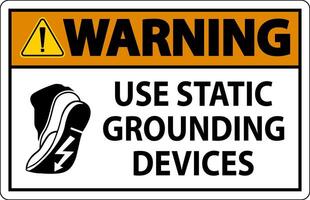 Warning Sign Use Static Grounding Devices vector