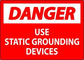 Danger Sign Use Static Grounding Devices vector