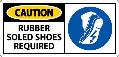 Caution Sign Rubber Soled Shoes Required vector