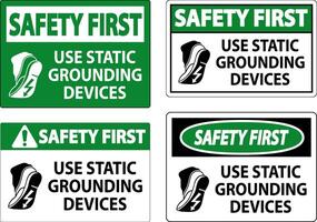 Safety First Sign Use Static Grounding Devices vector