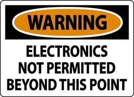 Warning Sign Electronics Not Permitted Beyond This Point vector