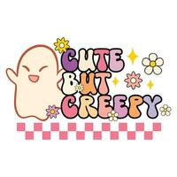 Cute But Creepy Halloween Quote vector