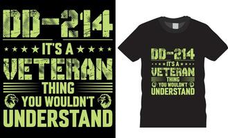 dd-214 es un veterano cosa usted no lo haría entender, tipografía nos veterano camiseta diseño vector