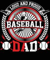 Loud and proud baseball dad t shirt design vector