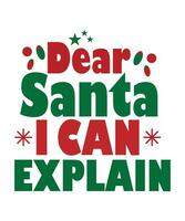 Christmas Funny Text Dear Santa I can explain for Xmas greeting cards, invitations, t-shirt holiday quotes vector