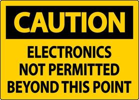 Caution Sign Electronics Not Permitted Beyond This Point vector