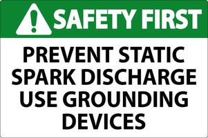 Safety First Sign Prevent Static Spark Discharge Use Grounding Devices vector