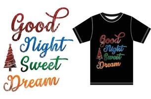 Good night sweet dream, Christmas Typography Design, Typography t-shirt. vector