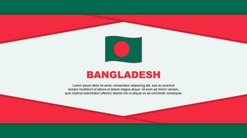 Bangladesh Flag Abstract Background Design Template. Bangladesh Independence Day Banner Cartoon Vector Illustration. Bangladesh Vector