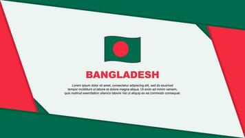 Bangladesh Flag Abstract Background Design Template. Bangladesh Independence Day Banner Cartoon Vector Illustration. Bangladesh Independence Day