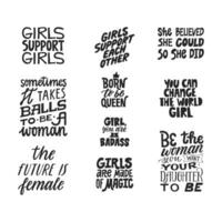 Feminist hand written quotes set. Girls support girls. The future is female. You can change the world girl. Born to be queen. Hand lettering phrases. vector