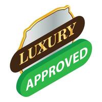 Approved icon isometric vector. Luxury quality sign and inscription approved vector