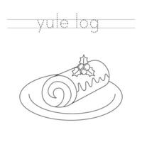 Trace the letters and color cartoon yule log. Handwriting practice for kids. vector