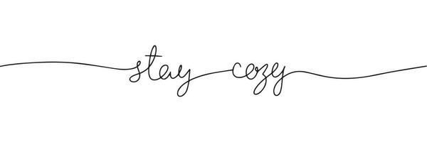 Stay cozy one line continuous text. Line art short phrases stay cozy. Handwriting autumn text. Winter stay cozy. Vector illustration.